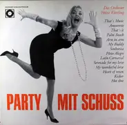 The Heinz Kiessling Orchestra - Party Mit Schuß