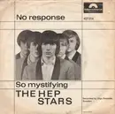 7inch Vinyl Single - The Hep Stars - No Response / So Mystifying - Mono
