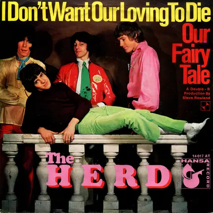 The Herd, Herd - I Don't Want Our Loving To Die