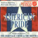 CD - The Heritage Choir & Orchestra - American Pride - Sixteen Stirring Patriotic Themes