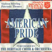 Orchestra - American Pride - Sixteen Stirring Patriotic Themes