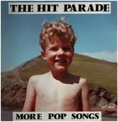 The Hit Parade - More Pop Songs