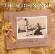 The Hitchin' Post - The Ballad Of Cal & Cubi