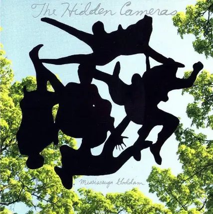 The Hidden Cameras - Mississauga Goddam