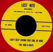 The Hide-A-Ways - Can't Help Loving That Girl Of Mine