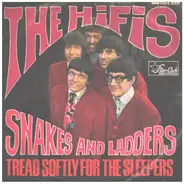 The Hifis - Snakes And Ladders / Tread Softly For The Sleepers