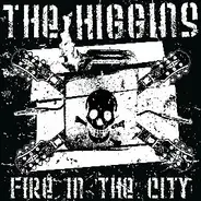 The Higgins - Fire In The City