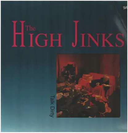 The High Jinks - talk dirty