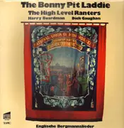 Double LP - The High Level Ranters , Harry Boardman , Dick Gaughan - The Bonny Pit Laddie - Booklet