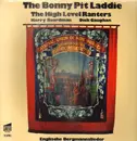 Double LP - The High Level Ranters , Harry Boardman , Dick Gaughan - The Bonny Pit Laddie - Booklet