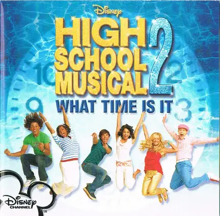 The High School Musical Cast - What Time Is It