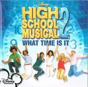 CD Single - The High School Musical Cast - What Time Is It