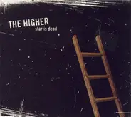 The Higher - Star Is Dead
