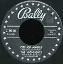 7inch Vinyl Single - The Highlights - City Of Angels / Listen, My Love