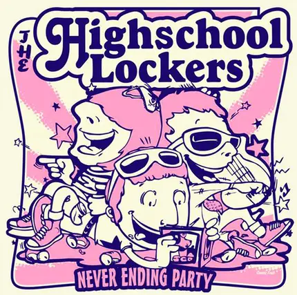 The Highschool Lockers - Never Ending Party