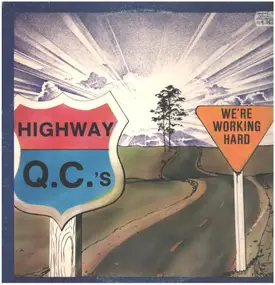 Highway QC's - We're Working Hard