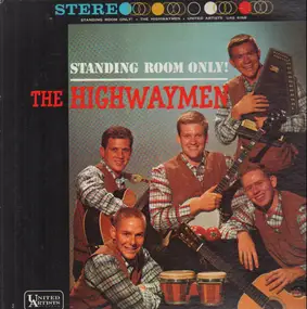 The Highway Men - Standing Room Only!