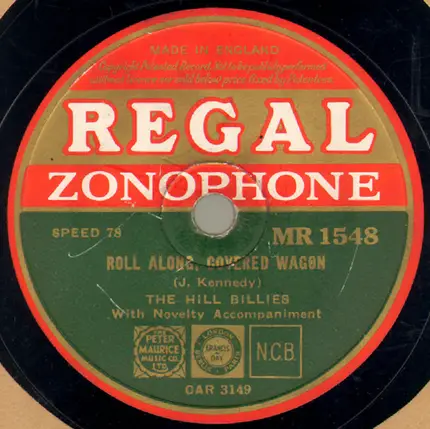 The Hill Billies - Roll Along, Covered Wagon / Yip ! Neddy (A Kiss For Me And Hay For You)