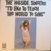 7inch Vinyl Single - The Hillside Singers - I'd Like To Teach The World To Sing (In Perfect Harmony) / I Believed It All