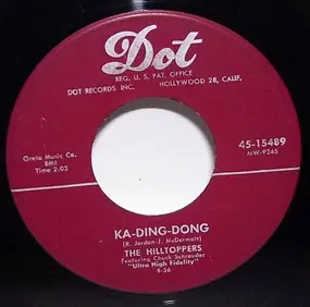 Hilltoppers - Ka-Ding-Dong / Into Each Life Some Rain Must Fall