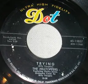 Hilltoppers - Trying / You're Nobody Til Somebody Loves You