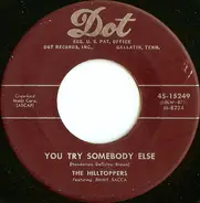 The Hilltoppers - You Try Somebody Else