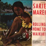 The Hilo-Hawaiians - Sarie Marei / Rolling Home To Waikiki