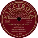 Schellack - The Hilo Hawaiians - Unter Palmen Am Meer / Tahiti, Fernes Land