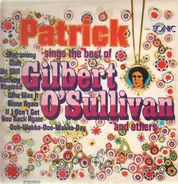 The Hiltonaires - Patrick Sings The Best Of Gilbert O'Sullivan And Others