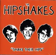 CD - The Hipshakes - Shake Their Hips