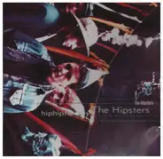 The Hipsters - hiphiphooray