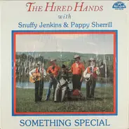 The Hired Hands With Snuffy Jenkins & Pappy Sherrill - Something Special