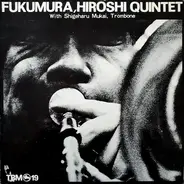The Hiroshi Fukumura Quintet - Fukumura, Hiroshi Quintet