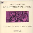 LP - The History of Music in Sound - Volume VI The Growth Of Instrumental Music