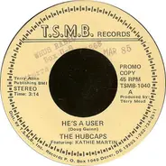 The Hubcaps - He's A User