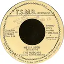 7inch Vinyl Single - The Hubcaps - He's A User