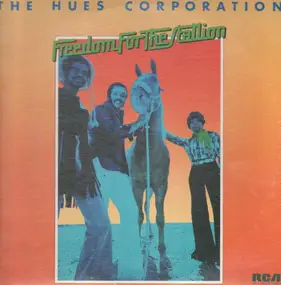 Hues Corporation - Freedom for the Stallion