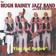The Hugh Rainey Jazz Band With Lyn Falvey - Fine And Mellow
