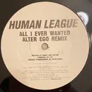 12inch Vinyl Single - The Human League - All I Ever Wanted (Alter Ego Remix)