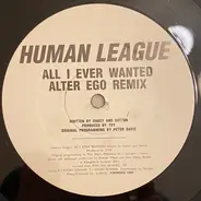 The Human League - All I Ever Wanted (Alter Ego Remix)