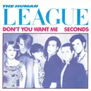 7inch Vinyl Single - The Human League - Don't You Want Me / Seconds
