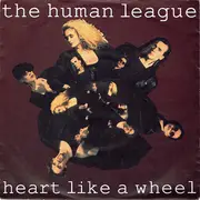 7inch Vinyl Single - The Human League - Heart Like A Wheel