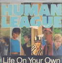 12inch Vinyl Single - The Human League - Life On Your Own