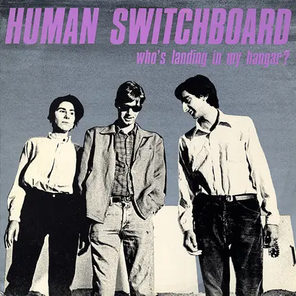 The Human Switchboard - Who's Landing in My Hangar?