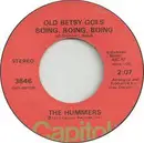 7inch Vinyl Single - The Hummers - Old Betsy Goes Boing, Boing, Boing / One Good Thing About Being Down
