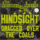 7inch Vinyl Single - The Hummingbirds - Hindsight / Dragged Over The Coals - Printed clear vinyl outer sleeve