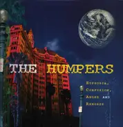 The Humpers - Euphoria, Confusion, Anger and Remorse