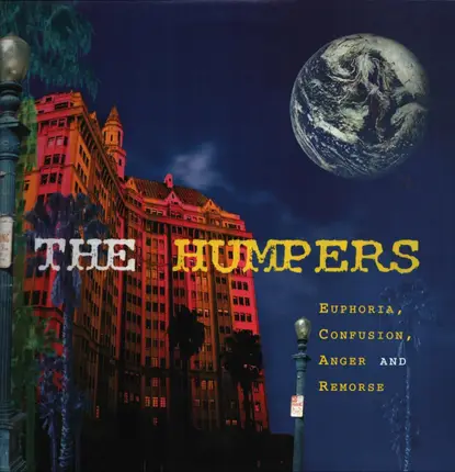 The Humpers - Euphoria, Confusion, Anger and Remorse