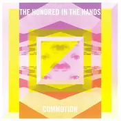 The Hundred In Hands - Commotion / Aggravation