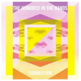 The Hundred In Hands - Commotion / Aggravation